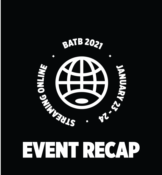 BATB 2021 Recap