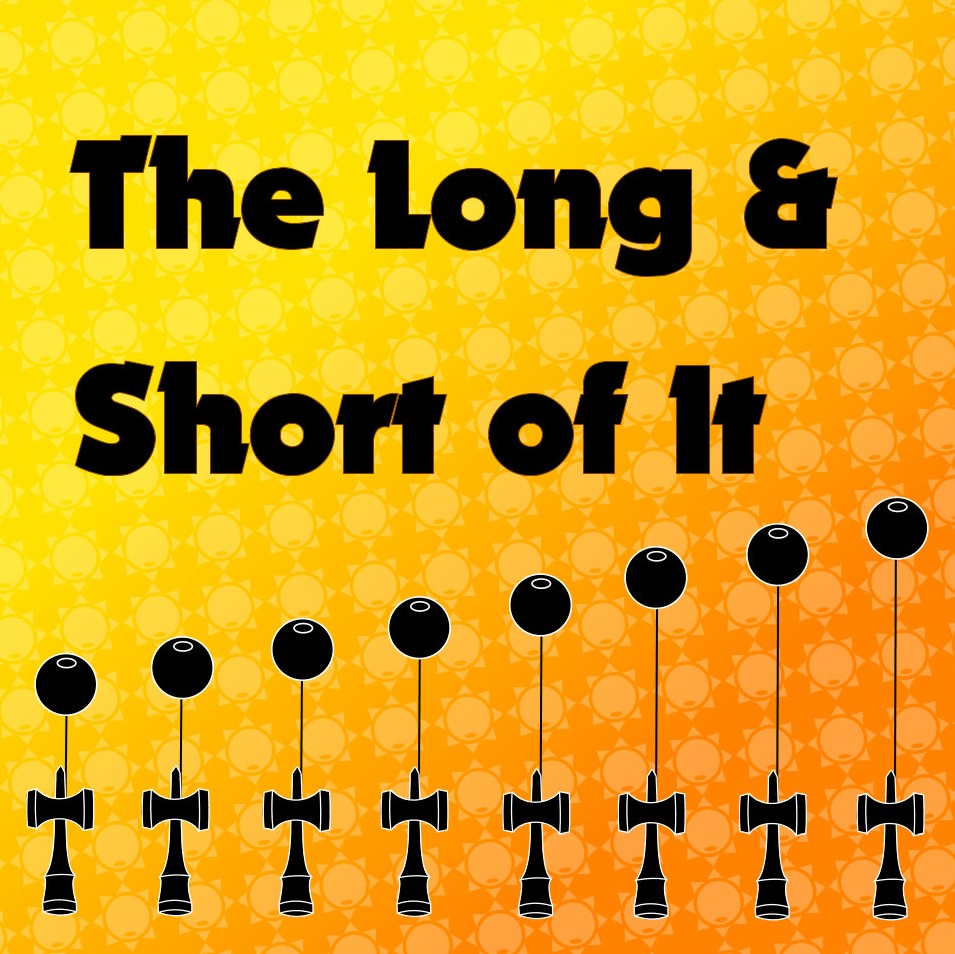 Feature Image - The Long & Short of It - Sol Kendamas - Blog